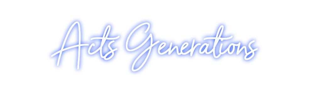 Custom Neon: Acts Generati...