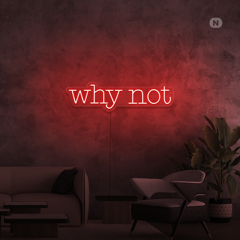 Neonskilt Why Not