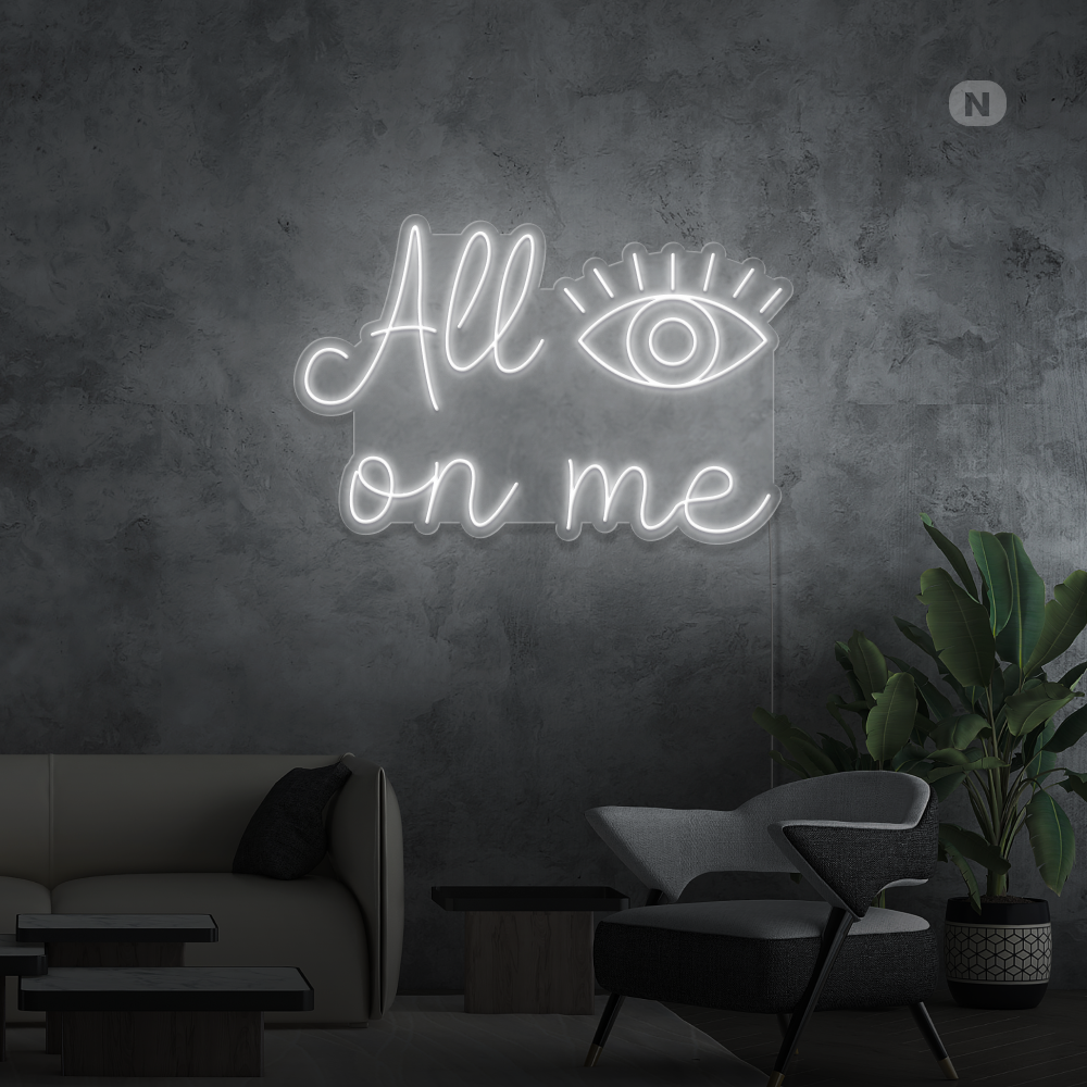 Neonskilt All eyes on me