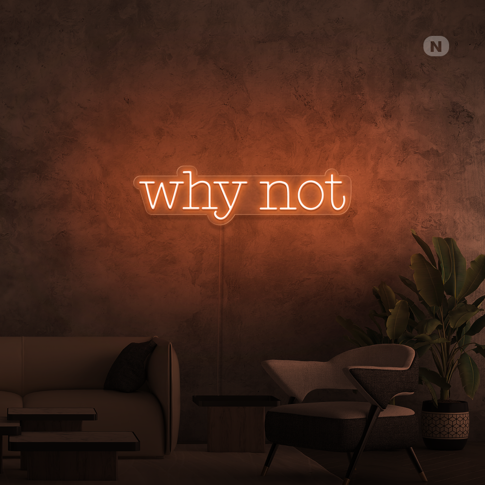Neonskilt Why Not