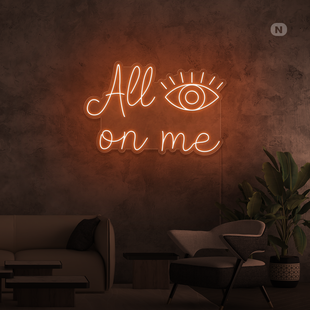 Neonskilt All eyes on me