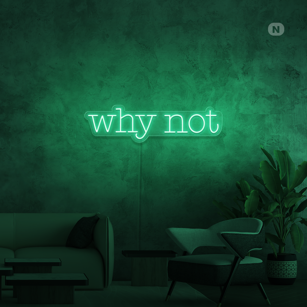 Neonskilt Why Not