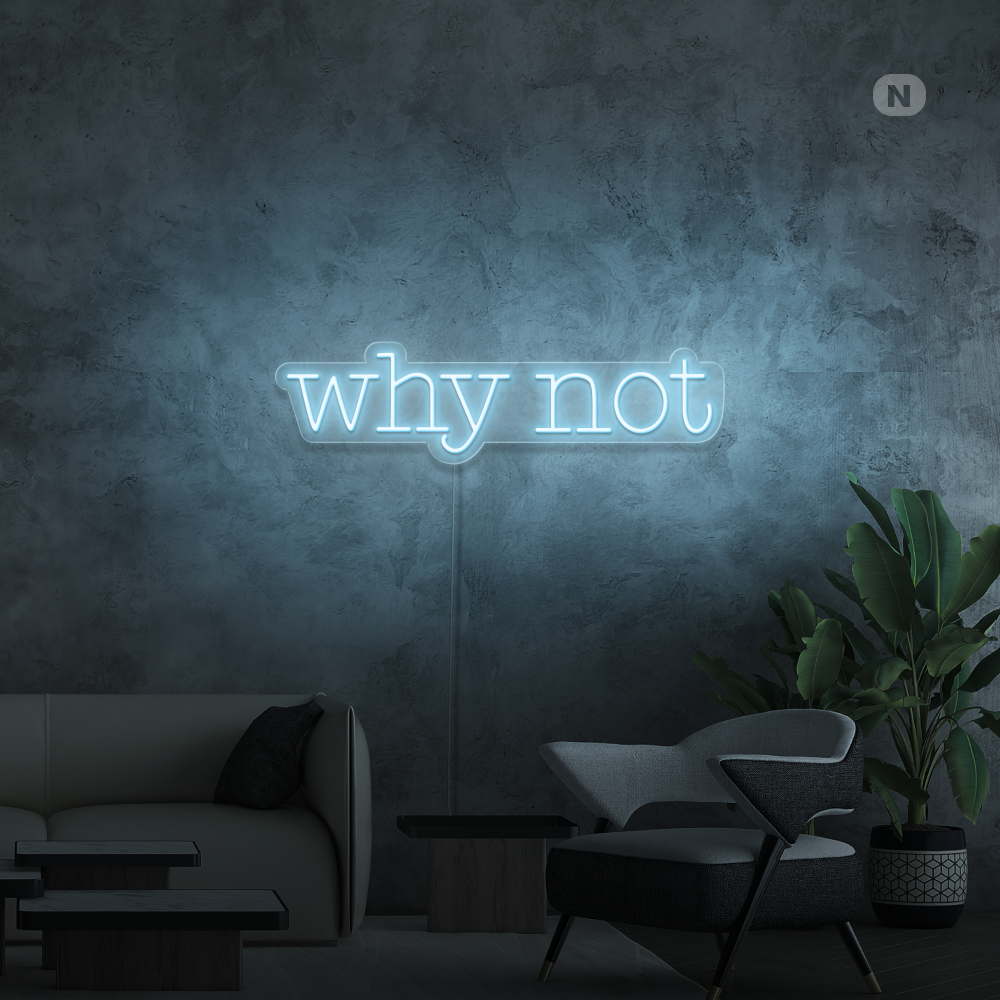 Neonskilt Why Not
