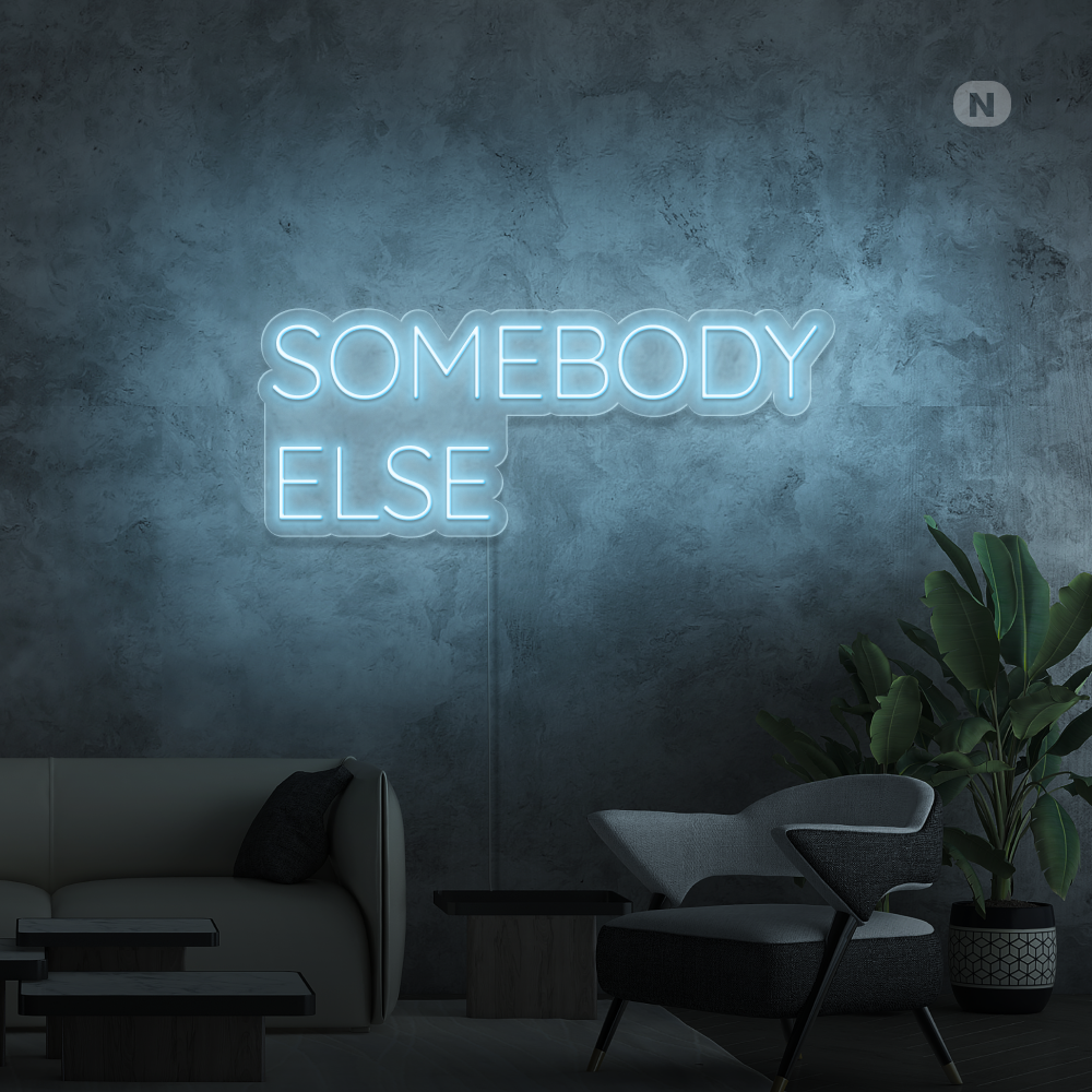 Neonskilt Somebody Else