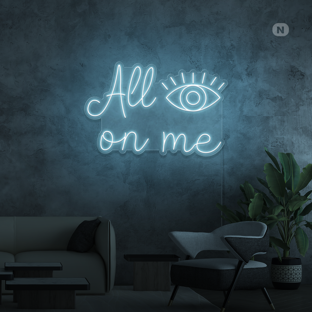 Neonskilt All eyes on me