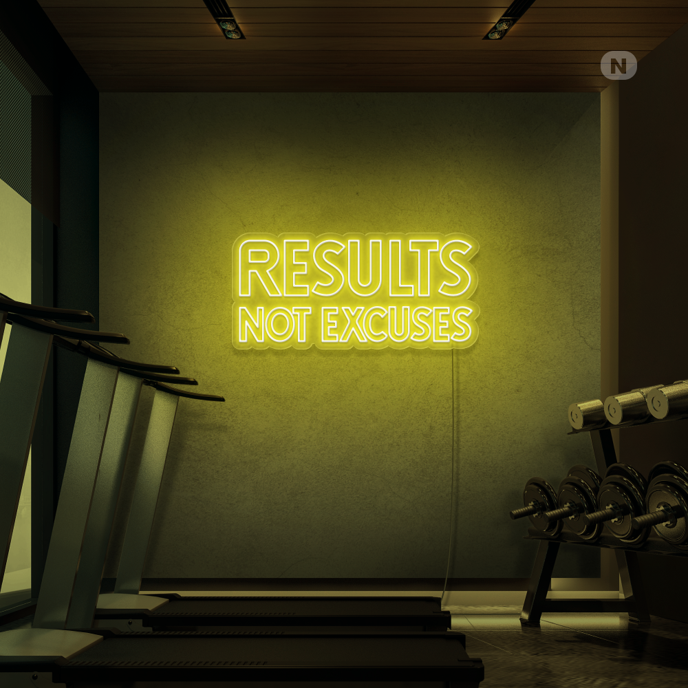 Neonskilt Results not excuses