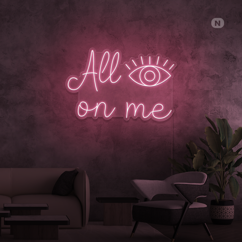 Neonskilt All eyes on me