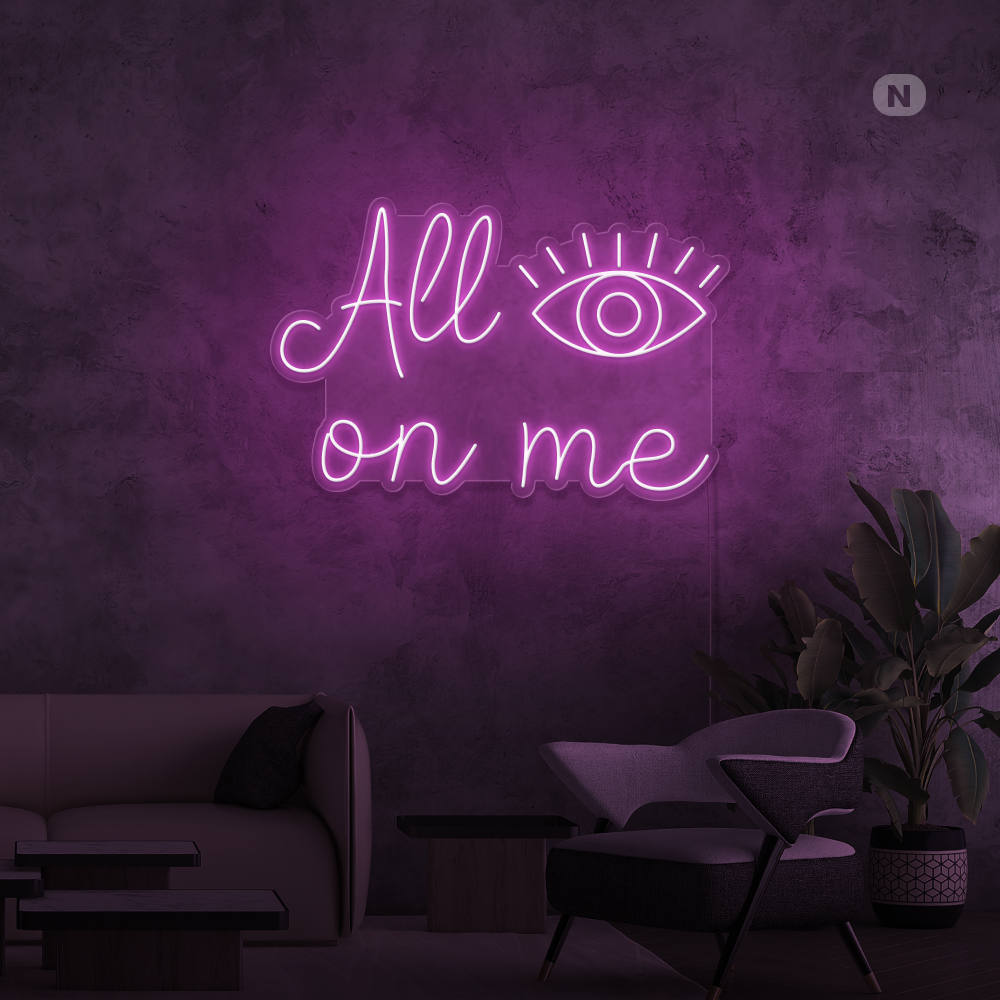 Neonskilt All eyes on me