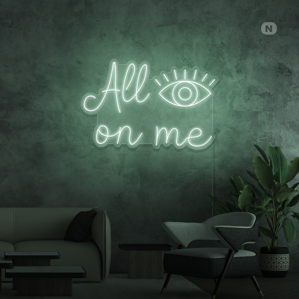 Neonskilt All eyes on me