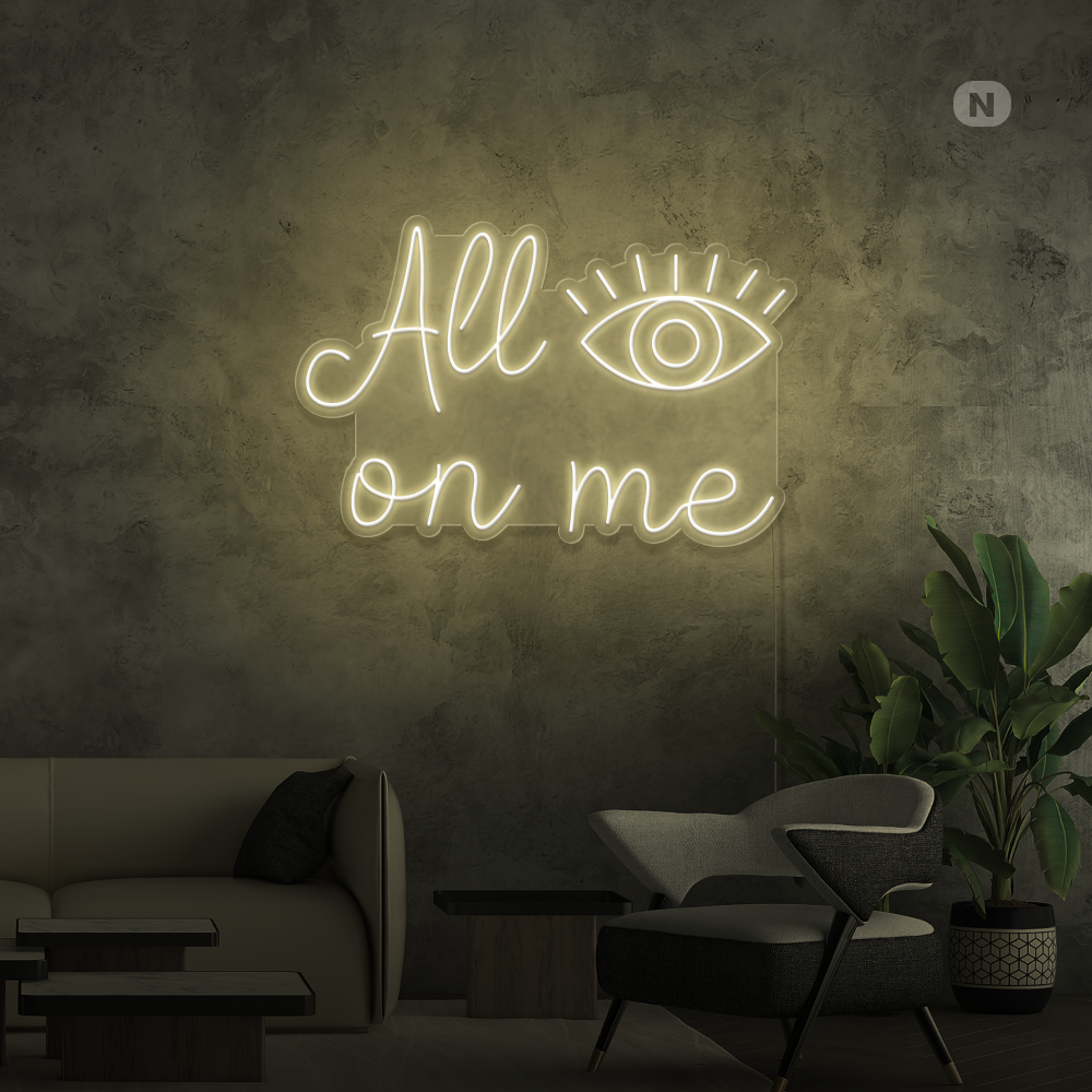 Neonskilt All eyes on me