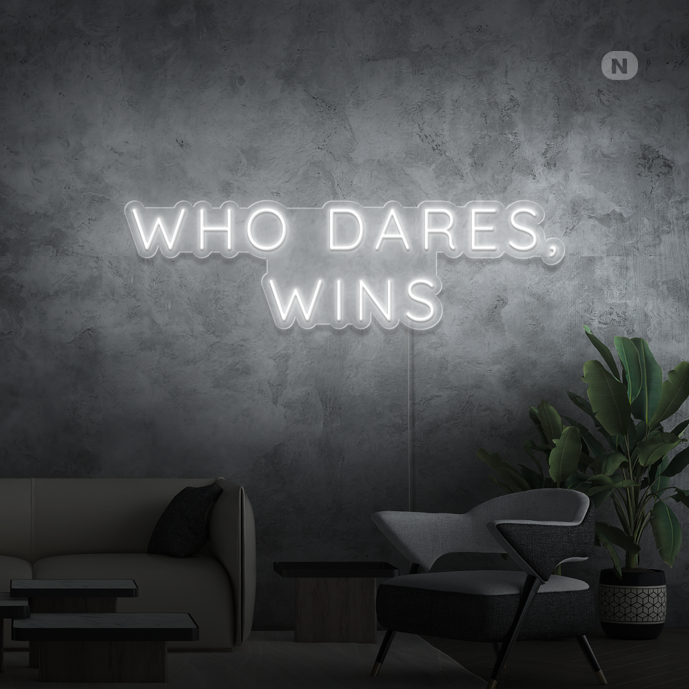 Neonskilt Who Dares, Wins