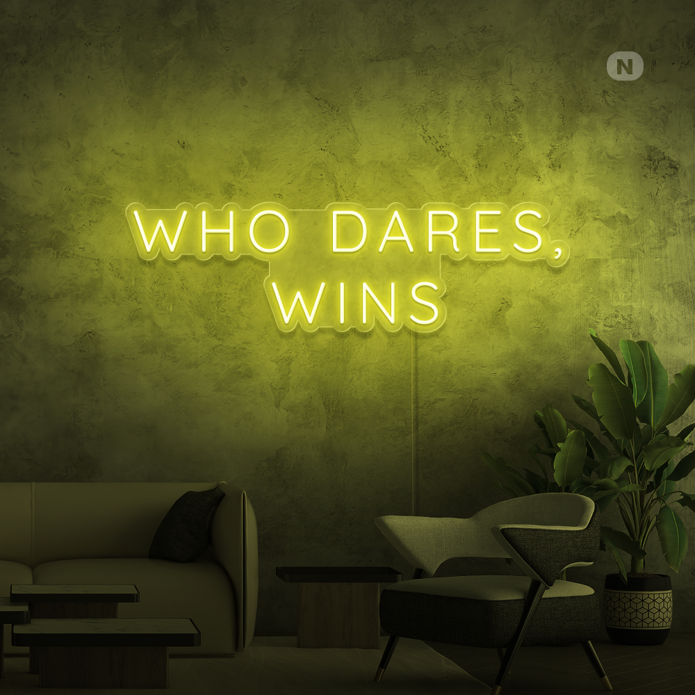 Neonskilt Who Dares, Wins
