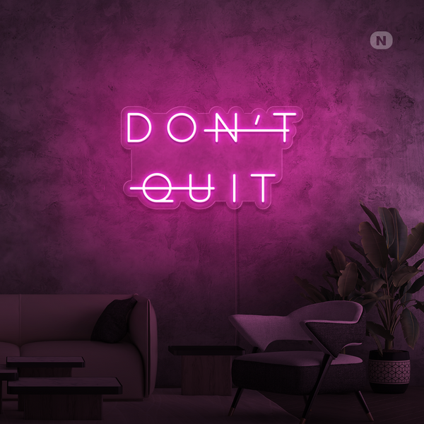 Neonskilt Don't Quit