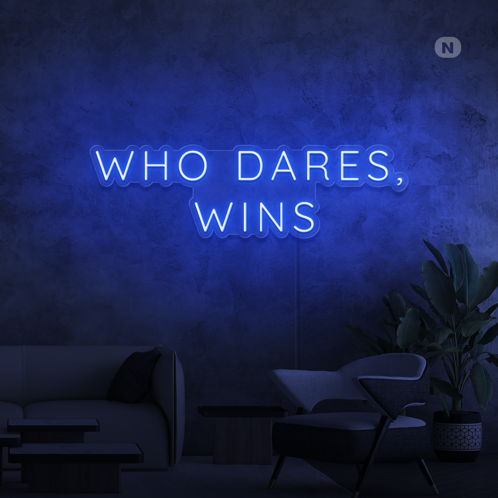 Neonskilt Who Dares, Wins
