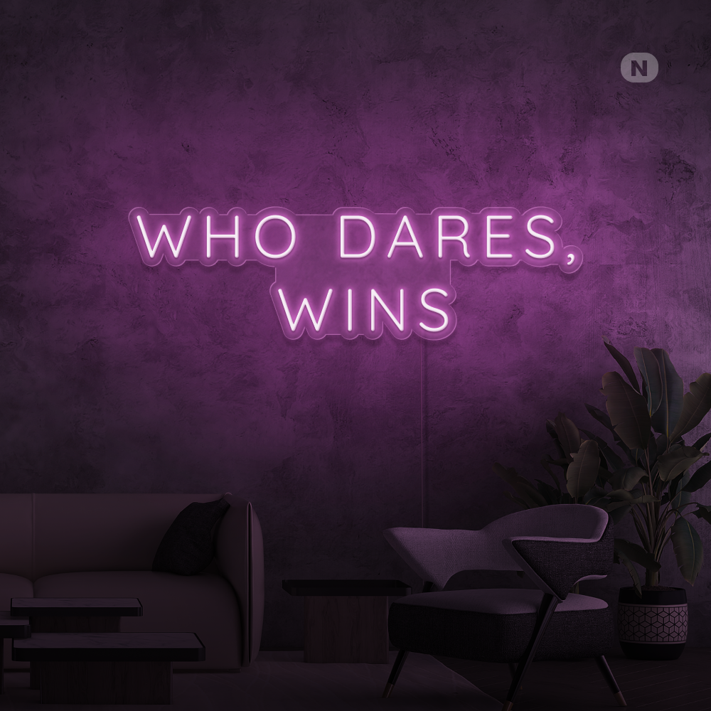Neonskilt Who Dares, Wins