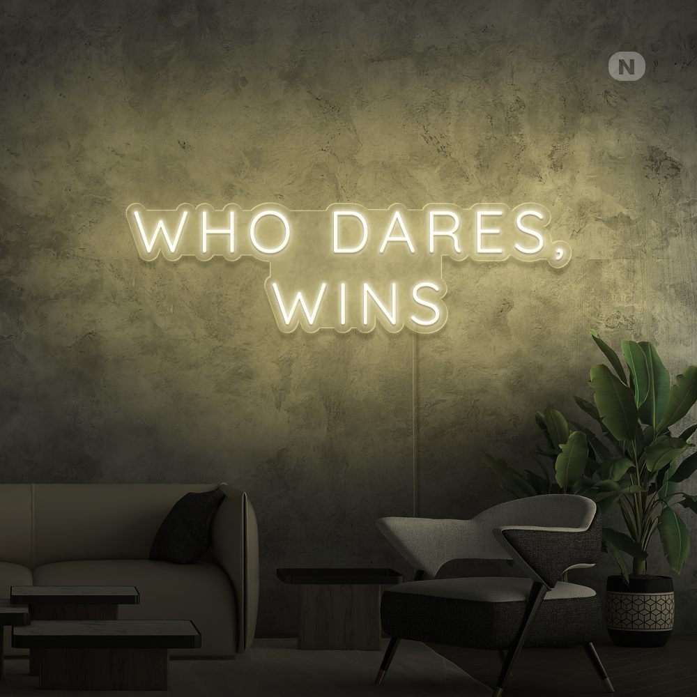Neonskilt Who Dares, Wins